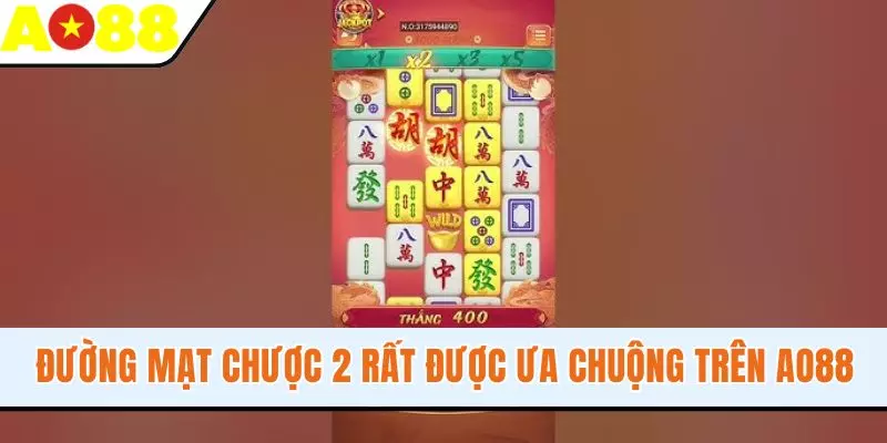 Đường mạt chược 2 rất được ưa chuộng trên AO88